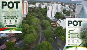 Neiva y su apuesta por la actualización del ordenamiento territorial
